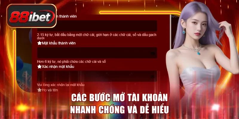 Các bước mở tài khoản nhanh chóng và dễ hiểu
