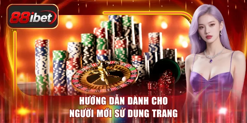 Hướng dẫn dành cho người mới sử dụng trang