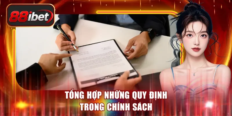 Tổng hợp những quy định trong chính sách